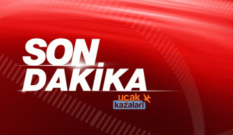 son-dakika-ucakkkazalari
